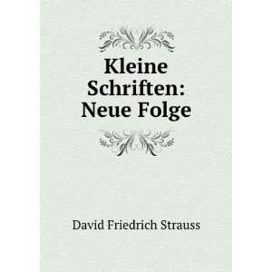    Kleine Schriften Neue Folge David Friedrich Strauss Books
