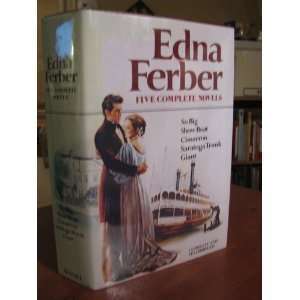 Edna Ferber Five Complete Novels by Edna Ferber (Jun 1981)