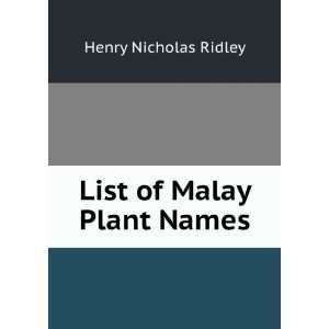  List of Malay Plant Names Henry Nicholas Ridley Books