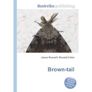  Brown tail Ronald Cohn Jesse Russell Books