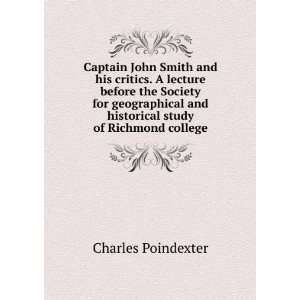 Captain John Smith and his critics. A lecture before the Society for 
