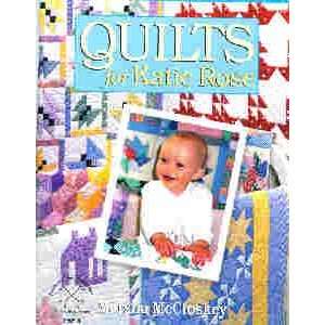  BK2053 QUILTS FOR KATIE ROSE BY MARSHA McCLOSKEY Arts 