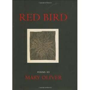  Red Bird Poems [Hardcover] Mary Oliver Books