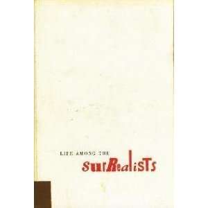    Life Among the Surrealists, a Memoir matthew josephson Books