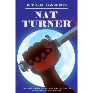  Nat Turner (Paperback) Kyle Baker (Author) Books