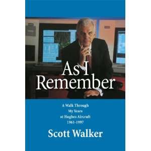  By Scott Walker As I Remember A Walk Through My Years at 