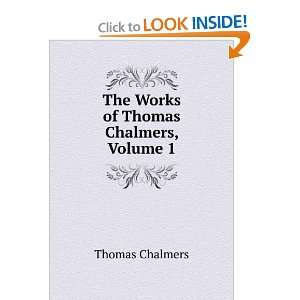    The Works of Thomas Chalmers, Volume 1 Thomas Chalmers Books