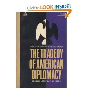    The Tragedy of American Diplomacy William Appleman Williams Books