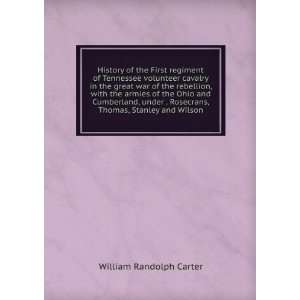   Rosecrans, Thomas, Stanley and Wilson: William Randolph Carter: Books