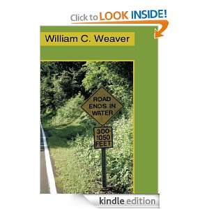 Road Ends in Water William C. Weaver  Kindle Store