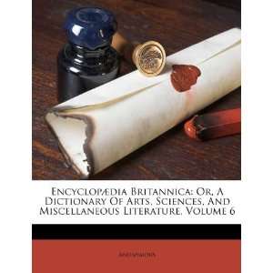   Miscellaneous Literature, Volume 6 (9781174766275): Anonymous: Books