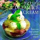 Recipe Book Making Dream Ice Cream Easy Ices & Sorbets