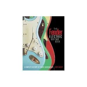  Fender Electric Guitar Book A Complete History of Fender 