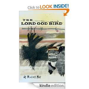 The lord god bird Russell Hill  Kindle Store